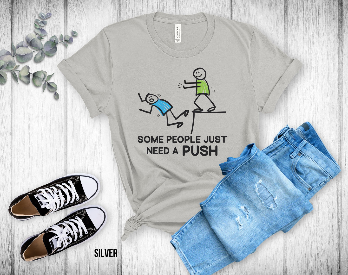 Some People Just Need A Push - Unisex Tee