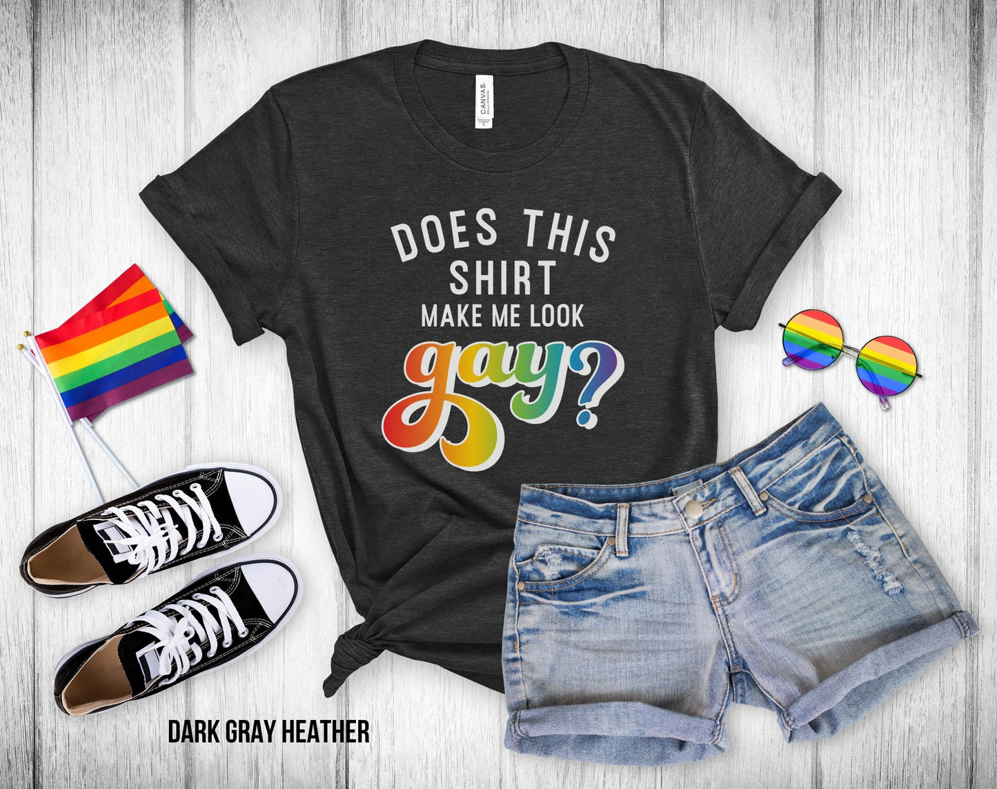 Does This Shirt Make Me Look Gay - Unisex Tee