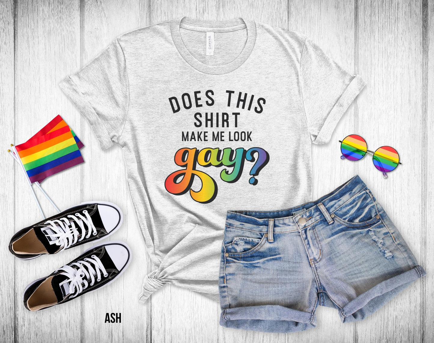 Does This Shirt Make Me Look Gay - Unisex Tee