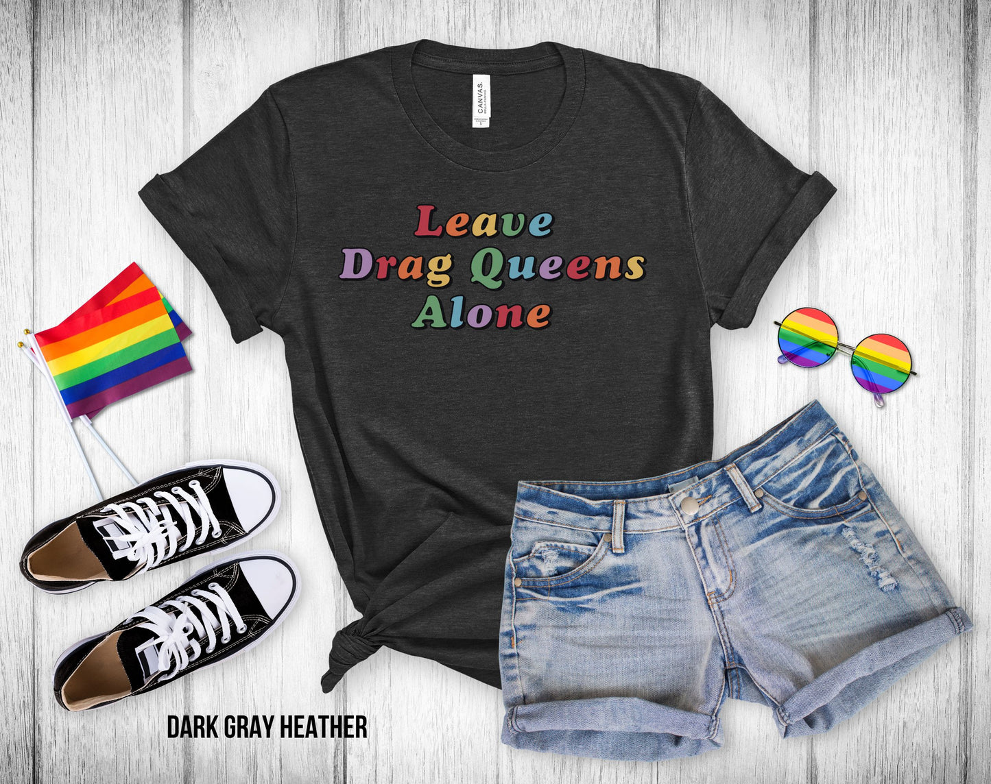 Leave Drag Queens Alone - Unisex Tee