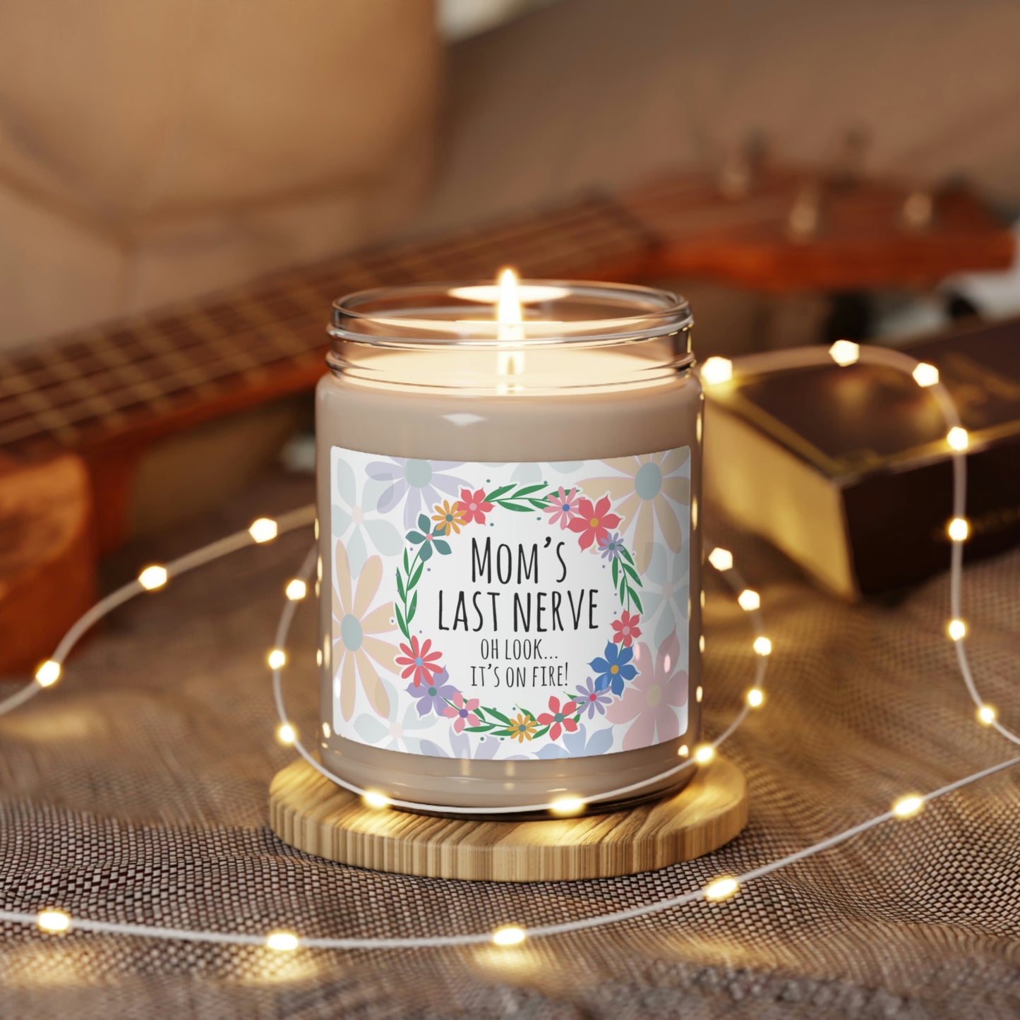 Mom's Last Nerve 9oz Soy Candle