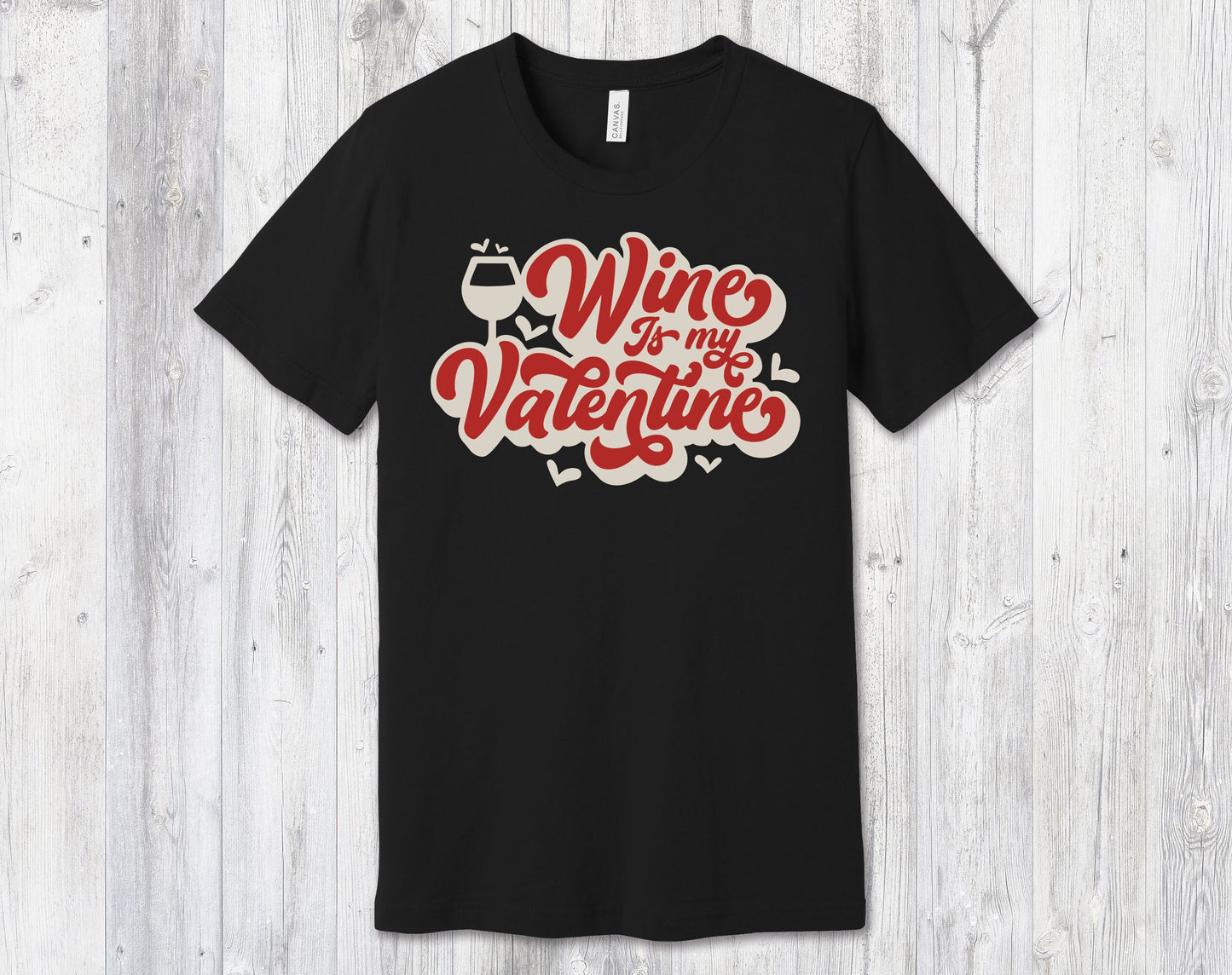 Wine is my Valentine Unisex Tee