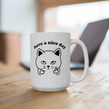 Have a Nice Day Cat Coffee Mug - Cat Giving the Finger