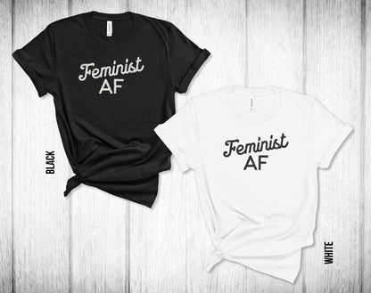 Feminist AF Unisex Tee - Women's History Month