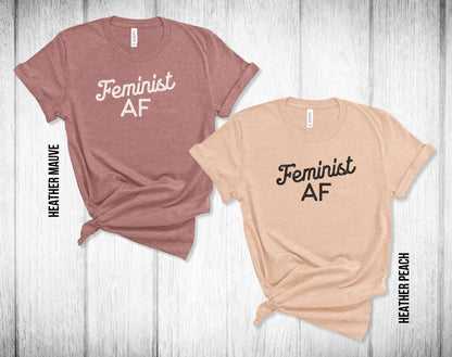 Feminist AF Unisex Tee - Women's History Month