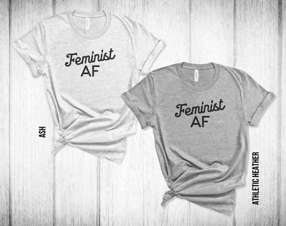 Feminist AF Unisex Tee - Women's History Month