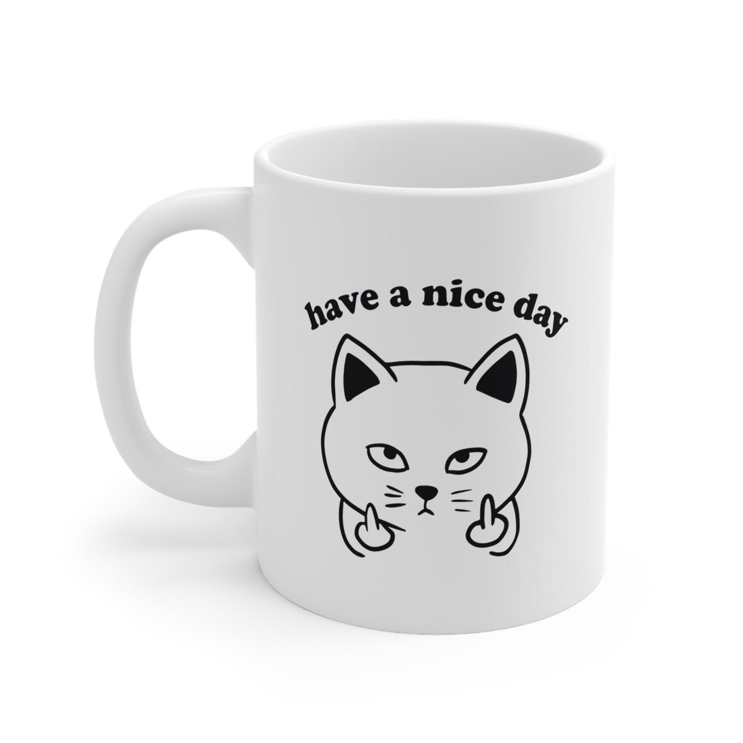 Have a Nice Day Cat Coffee Mug - Cat Giving the Finger