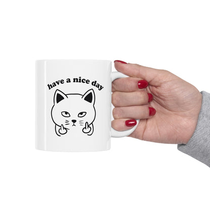 Have a Nice Day Cat Coffee Mug - Cat Giving the Finger