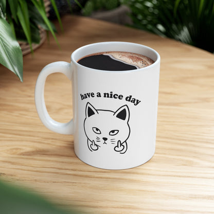 Have a Nice Day Cat Coffee Mug - Cat Giving the Finger