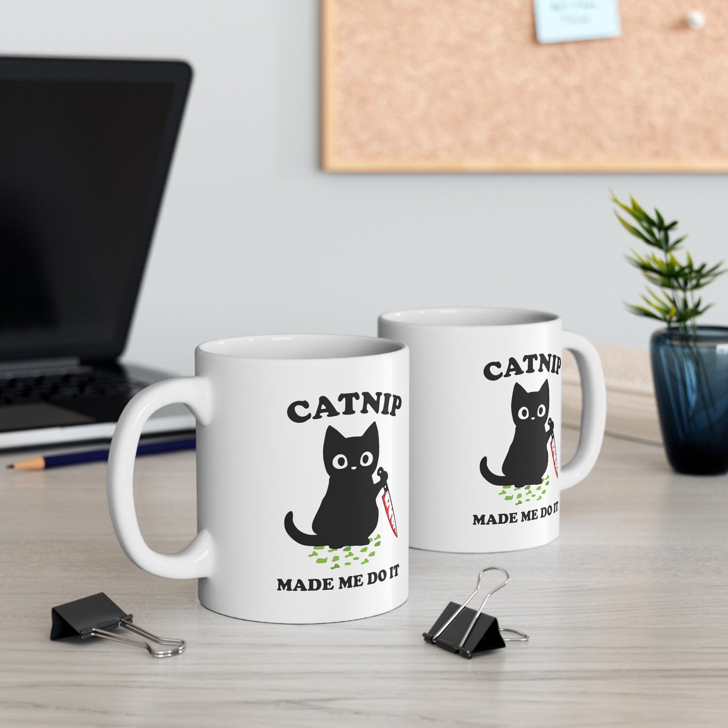 Catnip Made Me Do It Coffee Mug - Murderous Cat