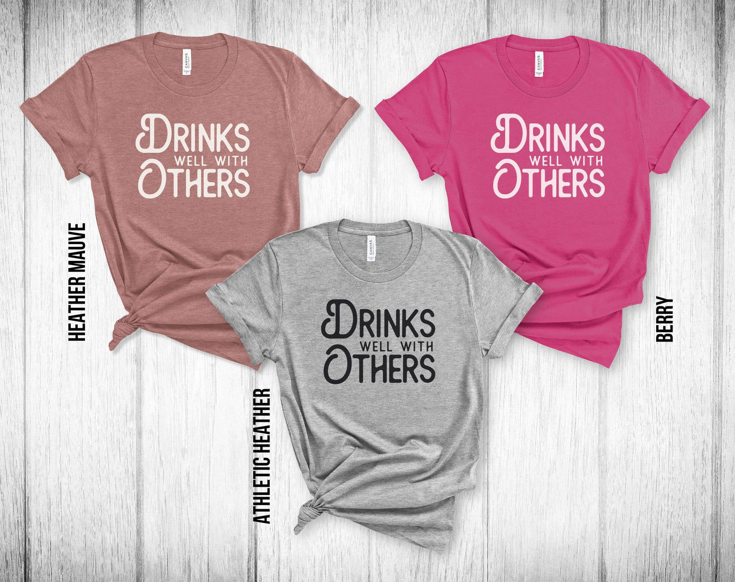 Drinks Well With Others Unisex Tee