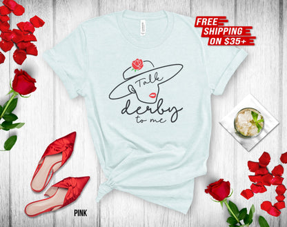 Talk Derby to Me Kentucky Derby Party Unisex Tee