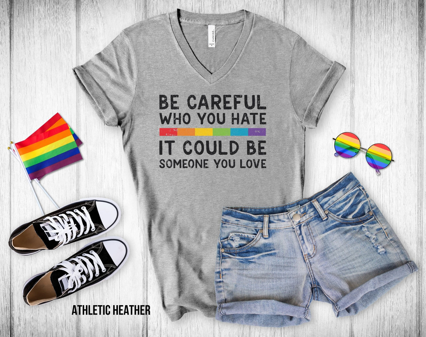 Be Careful Who You Hate It Could Be Someone You Love - Rainbow Stripe - Unisex V-Neck Tee