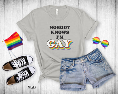 Nobody Knows I'm Gay - Unisex Tee