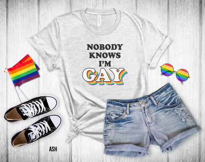 Nobody Knows I'm Gay - Unisex Tee